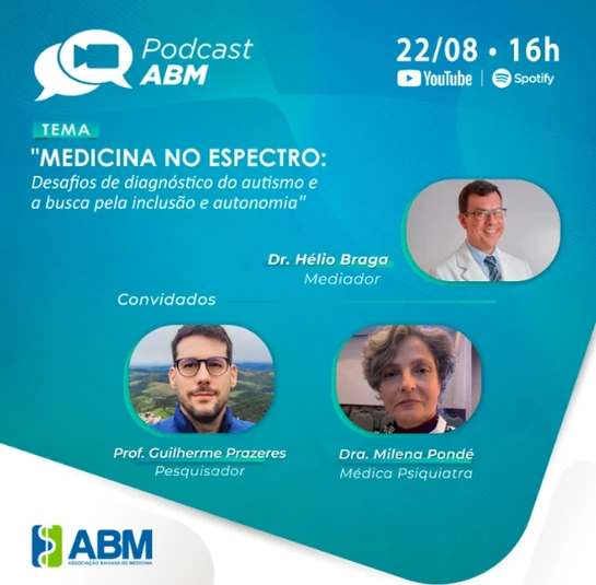 PODCAST ABM |MEDICINA NO ESPECTRO: Desafios de diagnóstico do autismo e a busca pela inclusão e autonomia