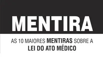 As 10 maiores mentiras sobre a lei do Ato Médico