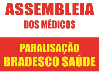 Nova Assembléia para Discutir Paralisação ao Bradesco Saúde