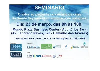 Seminário ''O valor ao paciente no cenário de crise da Saúde Suplementar