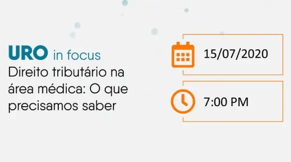 Uro in Focus - Direito Tributário na área médica: O que precisamos sabe