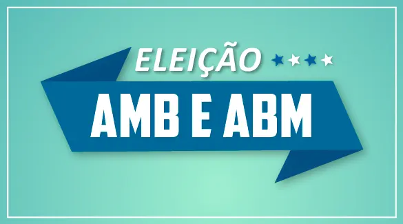 Começa nesta sexta-feira (21) e vai até o dia 31 de agosto, o prazo de votação para eleição da nova Diretoria da ABM e da AMB