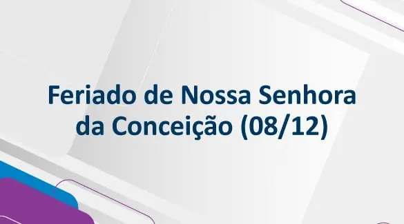 Comunicado - Recesso do feriado de Nossa Senhora da Conceição