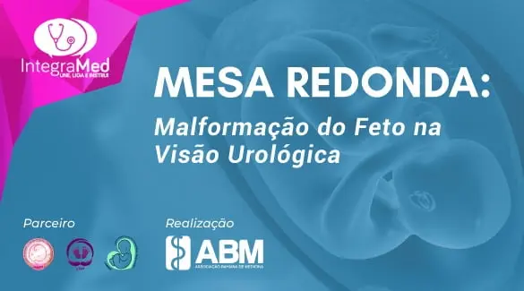 ABM vai realizar Mesa Redonda “Malformação do Feto na Visão Urológica