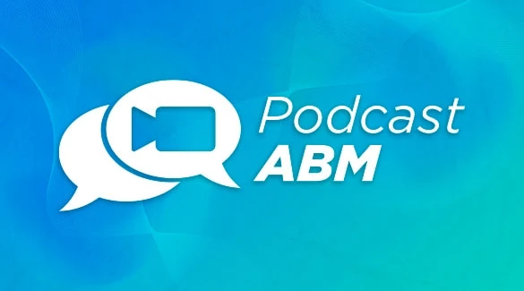 Podcast ABM - Confira o Segundo Episódio com tema 